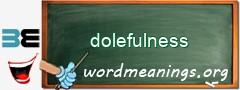 WordMeaning blackboard for dolefulness